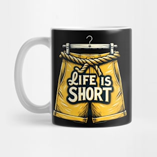 life is short Mug